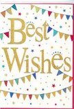 This image shows a jubilant congratulations card that seems to bottle the feeling of a neighbourhood party in Mortlake. Dominating the centre are the words Best Wishes, written in generous loops of gold foil that rise slightly above the surface, giving a tactile, almost velvety shimmer when held near natural light, like sunlight reflected on the Thames. The background is a pure, bright white that keeps the overall look clean, letting the golden script remain the focal point. Framing the message, curved lines of bunting sweep across the top and bottom edges like garlands hung for a summer get-together in a local garden. Each minute pennant is a crisp triangle in vivid colours-royal blue, cherry red, leaf green, lemon yellow, and soft teal-with some flags adorned in petite stripes, dots, or mosaic-style prints, creating a sense of individuality in every tiny shape. Scattered around these bunting strands are tiny stars and colourful confetti dots, as if a handful of festive sprinkles had been tossed gently into the air and then captured mid-drift. These starbursts and specks echo the colour palette of the bunting, amplifying the sense of celebration without cluttering the white space. The composition feels lively yet balanced, ideal to sit beside a vase of fresh flowers on a table near Mortlake High Street. Emotionally, the card speaks of optimism and genuine happiness-perfect for marking exam results, a new business opening, or a special move to a new home-quietly promising support, encouragement, and a shared smile in every golden letter.